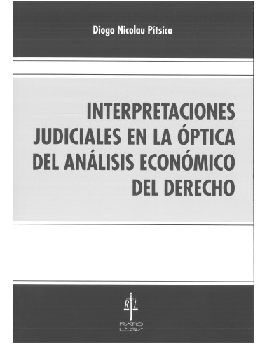 Interpretaciones judiciales en la óptica del Análisis Económico del Derecho.