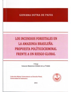 Los incendios forestales en la Amazonia brasileña. Propuesta políticocriminal frente a un riesgo global